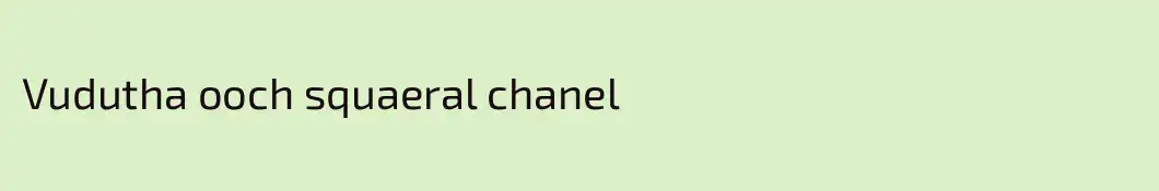 Vudutha ooch squaeral chanel